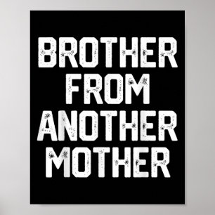Poster Homme Frère D'Une Autre Mère Drôle Gag Citation J