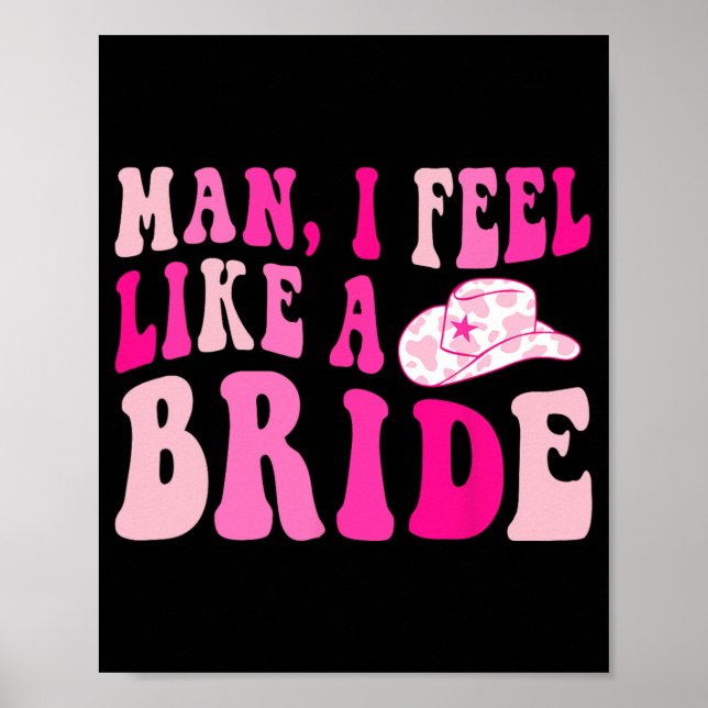Poster Homme Je Me Sens Comme Une Mariée Retro Cowgirl Ca (Devant)