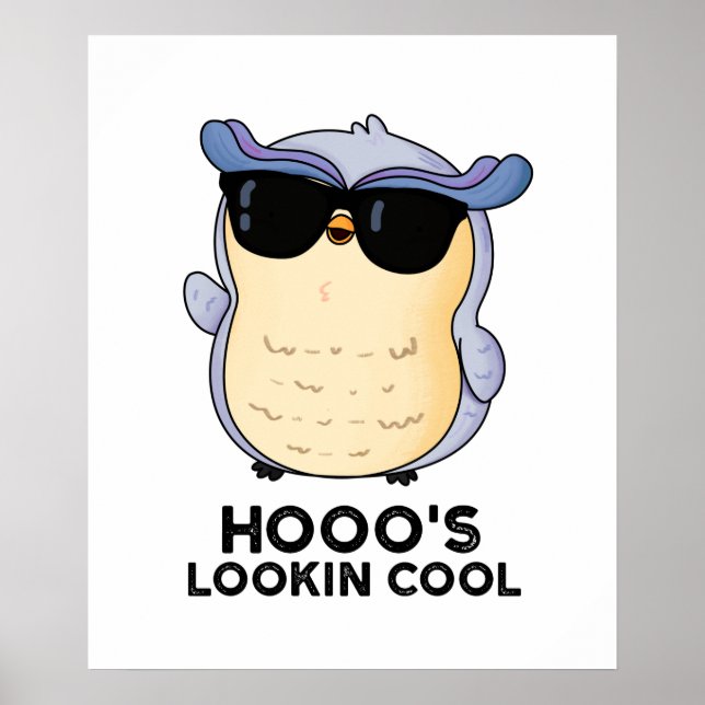 Poster Hooo's Lookin Cool Funny Owl Pun (Devant)