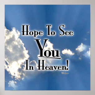 Poster Hope To See You In Heaven! with clouds