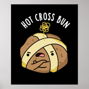 Poster Hot Cross Bun Funny Food Pun Dark BG