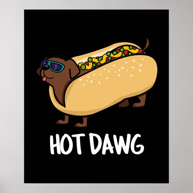 Poster Hot Dawg Funny Hot Dog Dans Un Bun Pun Dark BG (Devant)