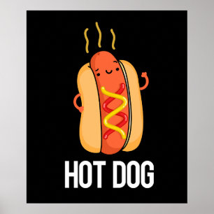 Poster Hot Dog Funny Hot Dog Food Pun Dark BG