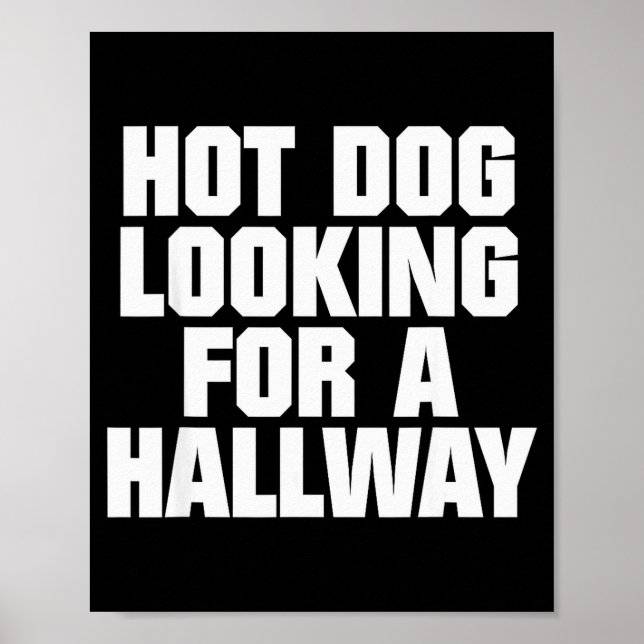 Poster Hot Dog Looking For A Hallway Funny Hot Dog Lovers (Devant)