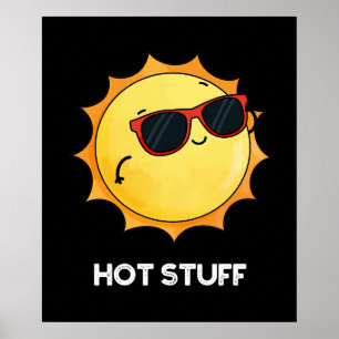 Poster Hot Stuff Funny Sun Pun Dark BG
