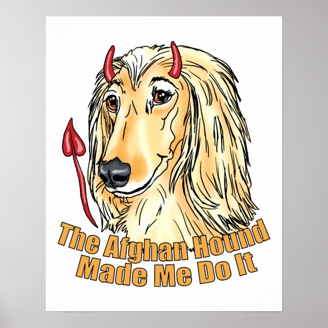 Poster Hound Afghan M'A Fait Le Faire (Devant)