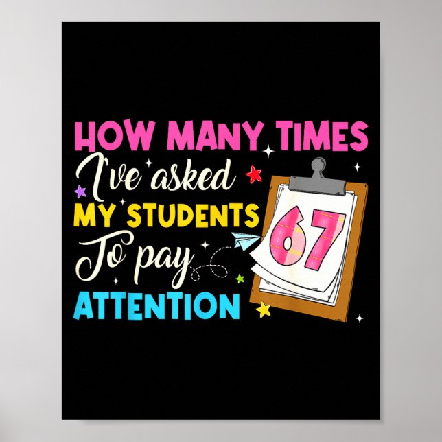 Poster How Many Times I've Asked My Students To Pay Atten (Devant)