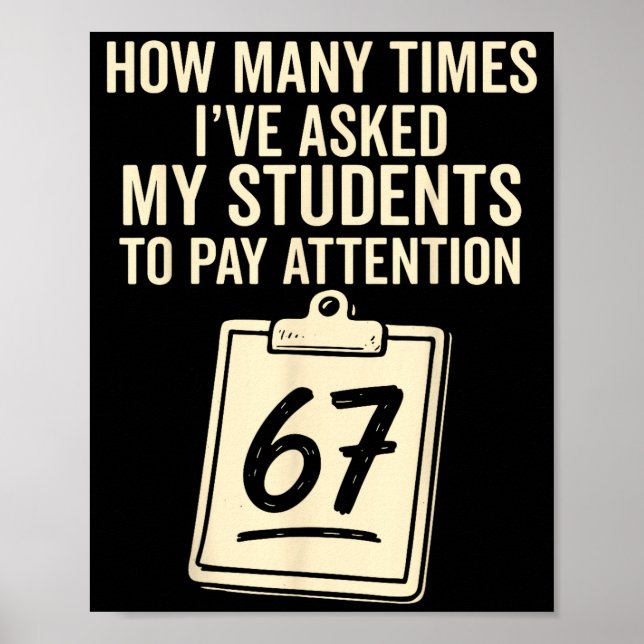 Poster How Many Times I've Asked My Students To Pay Atten (Devant)