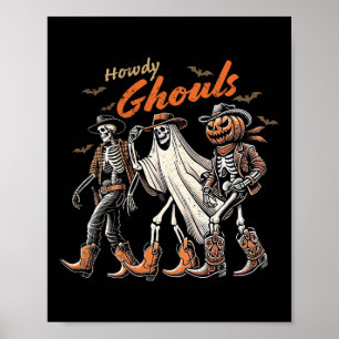 Poster Howdy Ghouls Skeleton Cowboy Western Rodeo Hallowe