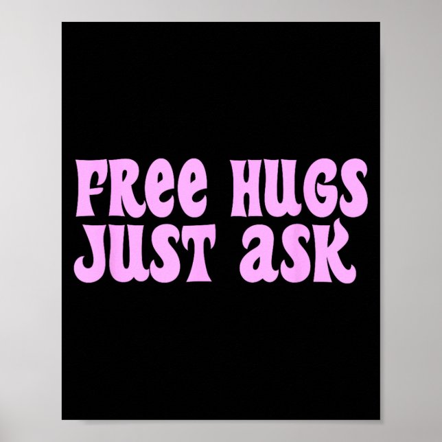 Poster Hugs Just Ask Funny Sarcastic Joke Family  (Devant)