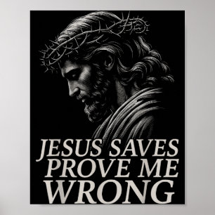 Poster Hugvyn Jésus Sauve, Prouvez Moi le Contraire Foi C