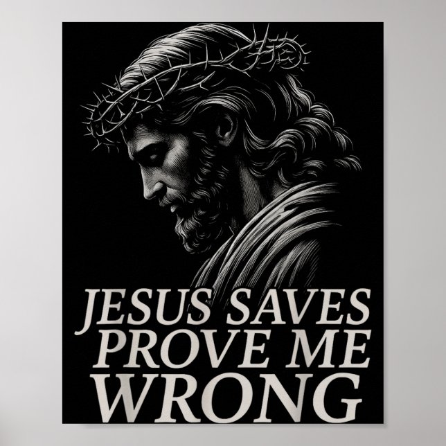 Poster Hugvyn Jesus Saves, Prove Me Wrong Christian Faith (Devant)