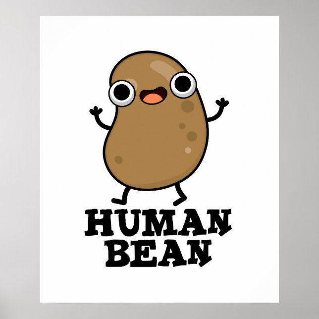 Poster Humain Bean Drôle Humain Être Nourriture Pun (Devant)