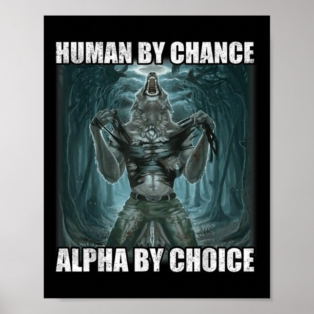 Poster Humain Par Chance Alpha Par Choix Cool Bizarre Alp (Devant)