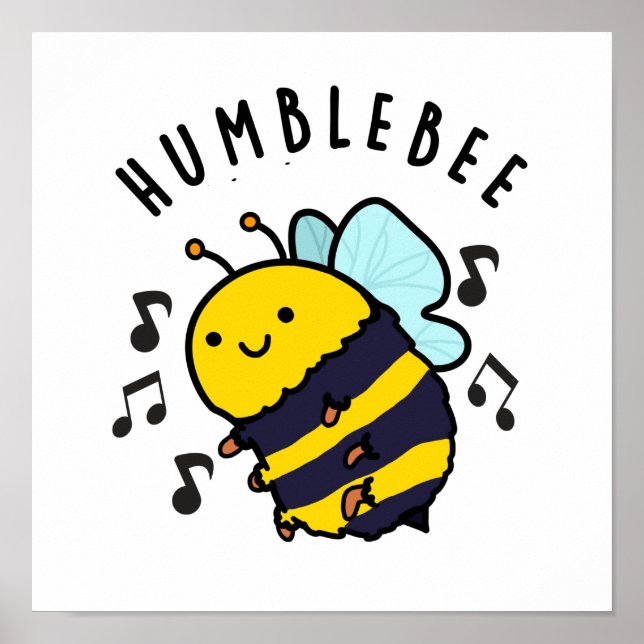 Poster Humble Bee Funny Bumblebee Pun (Devant)