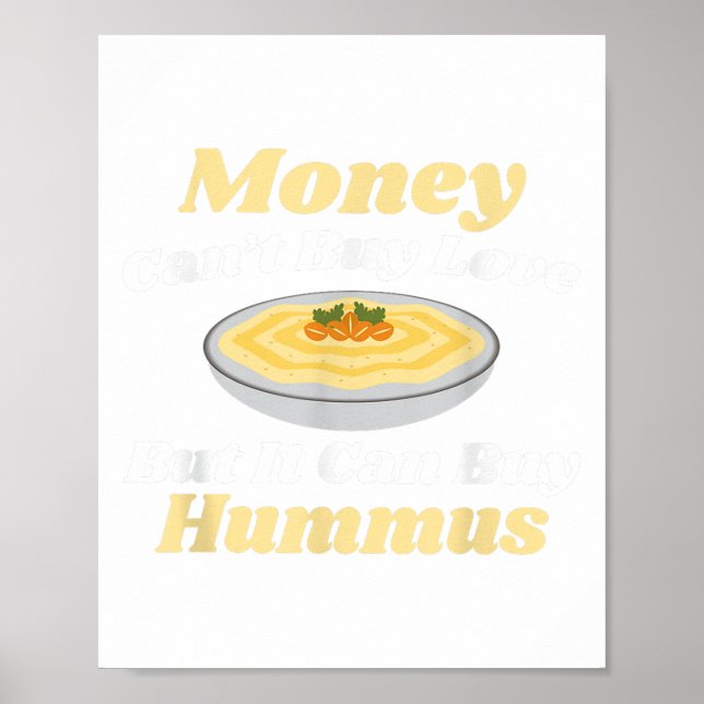 Poster Hummus T Shirt - L'argent ne peut pas acheter l'am (Devant)