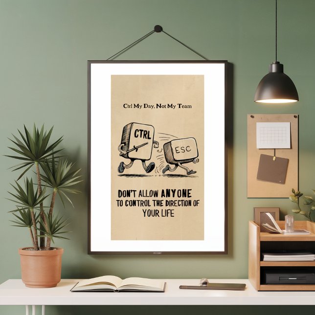 Poster Humour de bureau amusant : Ctrl Ma journée Pas l'a (Créateur téléchargé)