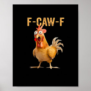 Poster Humour de poulet drôle F-Caw-F