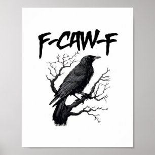 Poster Humour gothique F-Caw-F Corbeau Drôle Essentiel Co