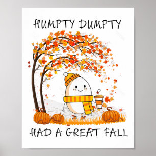 Poster Humpty Dumpty Had A Great Fall Thanksgiving Autumn