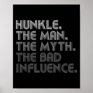 Poster Hunkle Man The Myth The Bad Influence Drôle Fa