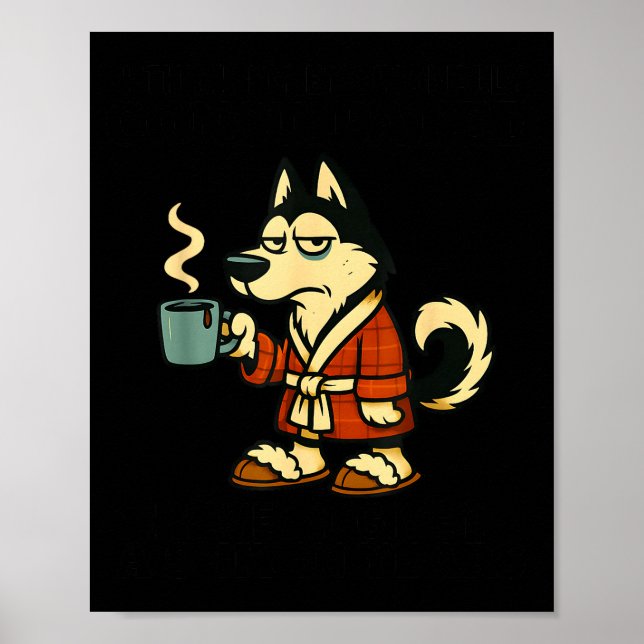 Poster Husky I Think I'm Emotionally Constipated I Haven' (Devant)