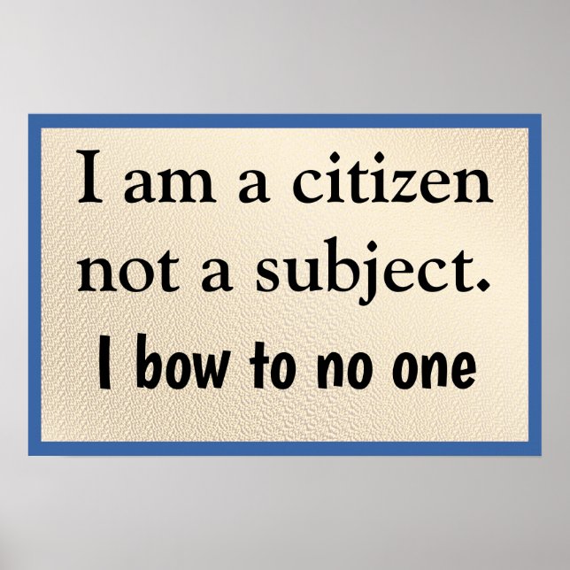 Poster I Am A Citizen Bow to No One (Devant)