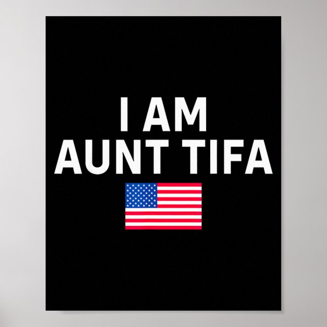 Poster I Am Aunt Tifa _ Aunt Tifa Funny Aunt Tifa  (Devant)