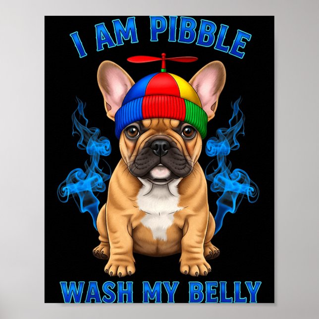 Poster I Am Bble Wash My Belly Funny T Bull Dog Meme  (Devant)