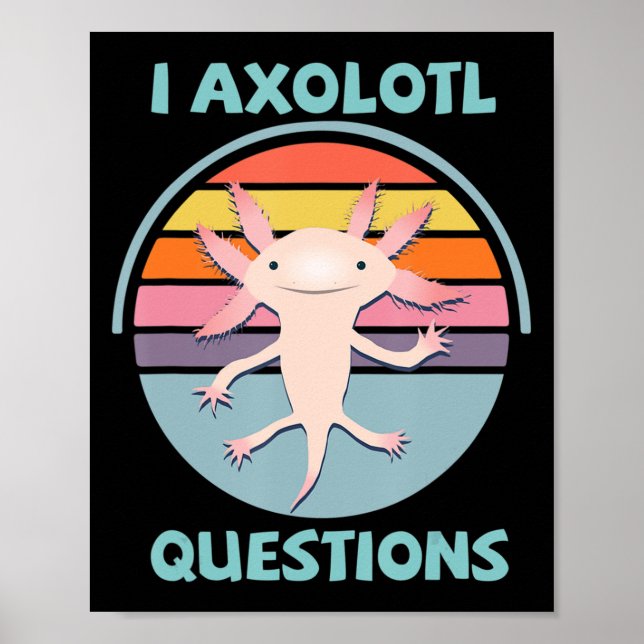 Poster I Axolotl Questions Kawaii Anime Axolotl Cadeau (Devant)