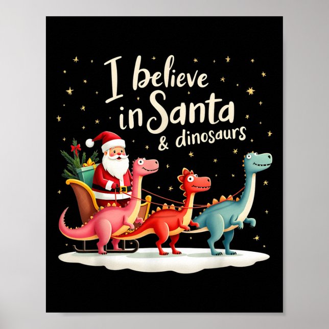 Poster I Believe In Santa And Dinosaurs Holiday Funny Chr (Devant)