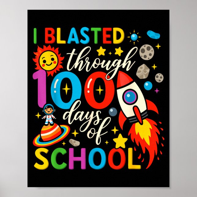 Poster I Blasted Through 100 Days Of School Celebration  (Devant)