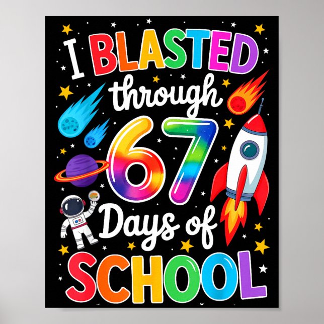 Poster I Blasted Through 67 Six Seven Days Of School Spac (Devant)