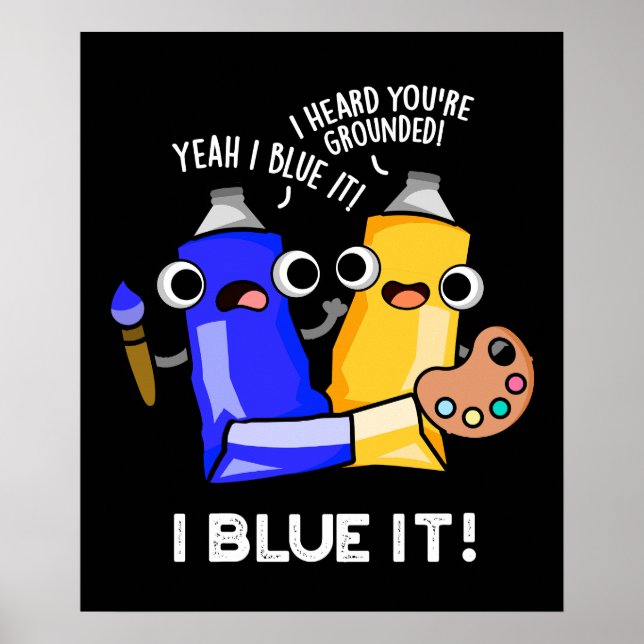 Poster I Blue It Funky Artist Paint Pun Dark BG (Devant)