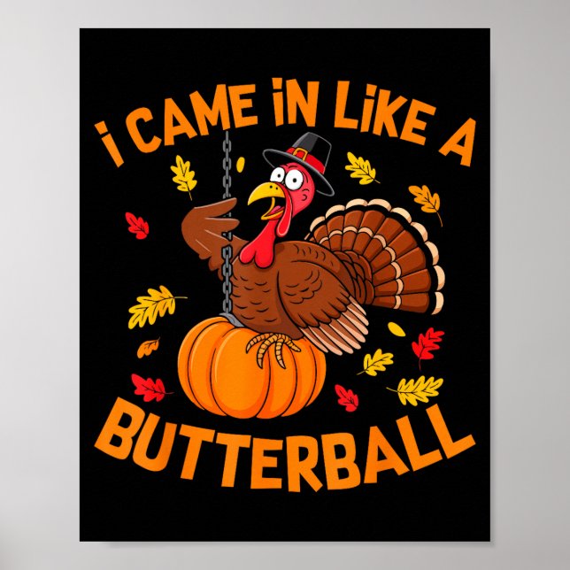Poster I Came In Like A Butterball Funny Thanksgiving Men (Devant)