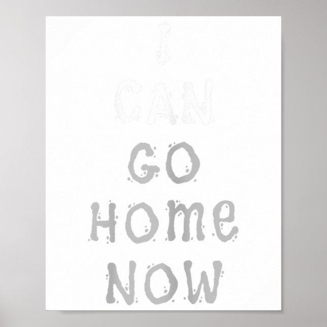 Poster I Can Go Home Now Gym Women's Workout Motivational (Devant)