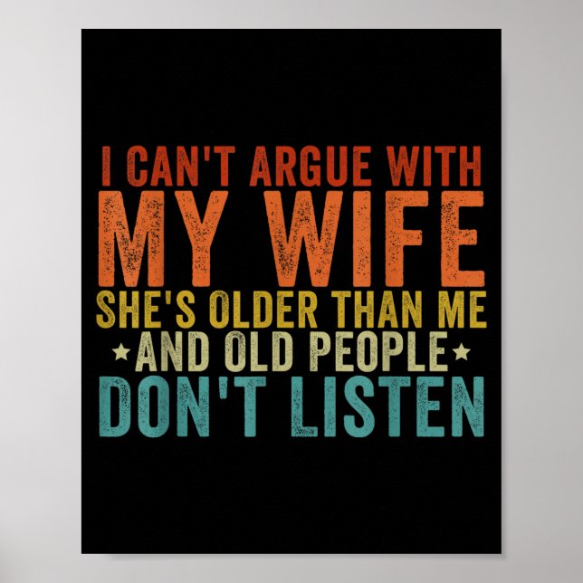Poster I Can't Argue With My Wife She's Older Than Me  (Devant)