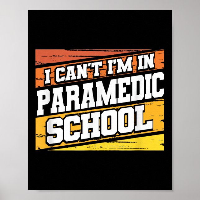 Poster I Cant I'm In Paramedic School  (Devant)