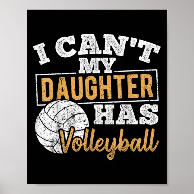Poster I Cant My Daughter Has Volleyball - Netball Traini (Devant)
