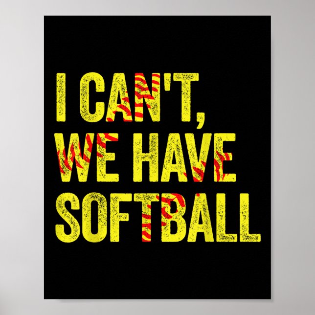 Poster I Can't We Have Softball  (Devant)