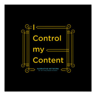 Poster "I Control My Content"