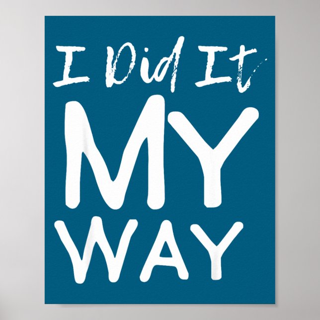 Poster I Did It My Way, Funny Quote  (Devant)