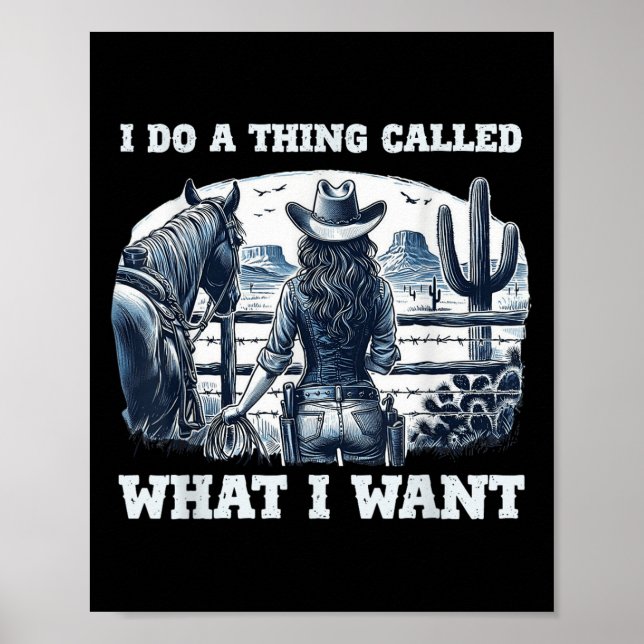 Poster I Do A Thing Called What I Want Cowgirl  (Devant)