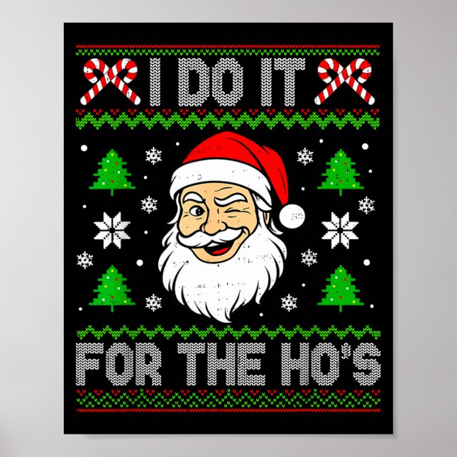 Poster I Do It For The Ho's Santa Funny Inappropriate Chr (Devant)