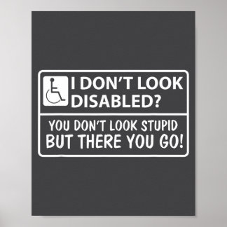 Poster I Don' Look Disabled Don' Look
