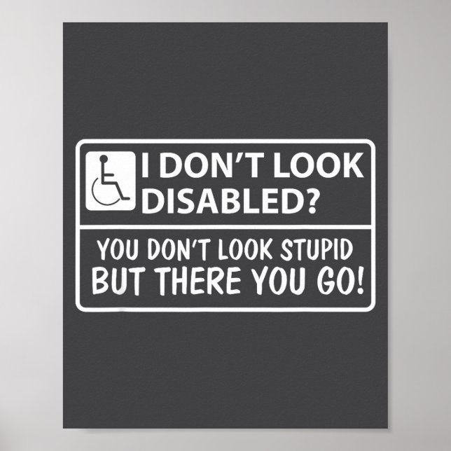 Poster I Don' Look Disabled Don' Look (Devant)