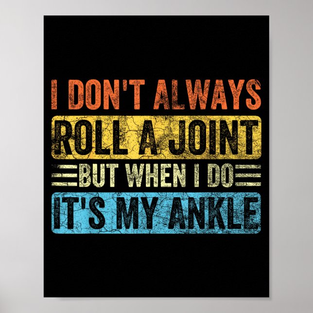 Poster I Don't Always Roll A Joint But When I Do It's My  (Devant)