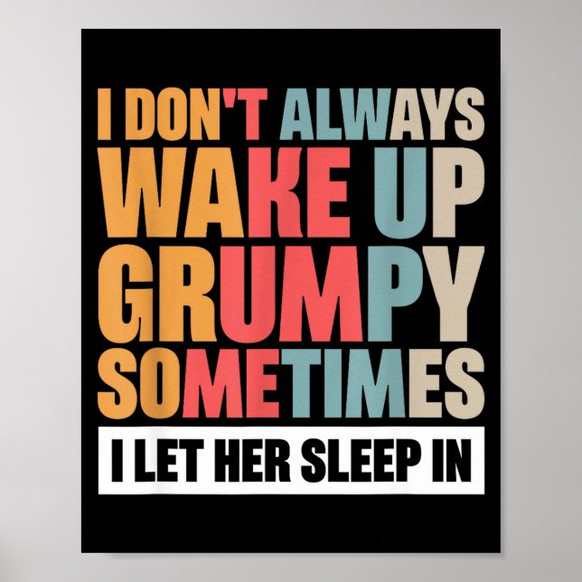 Poster I Don't Always Wake Up Mpy Sometimes I Let Her Sle (Devant)