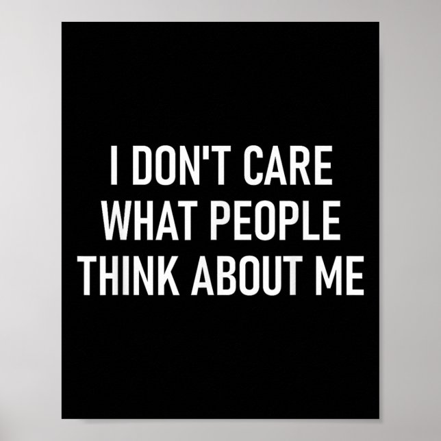 Poster I Don't Care What People Think About Me, Funny, Sa (Devant)