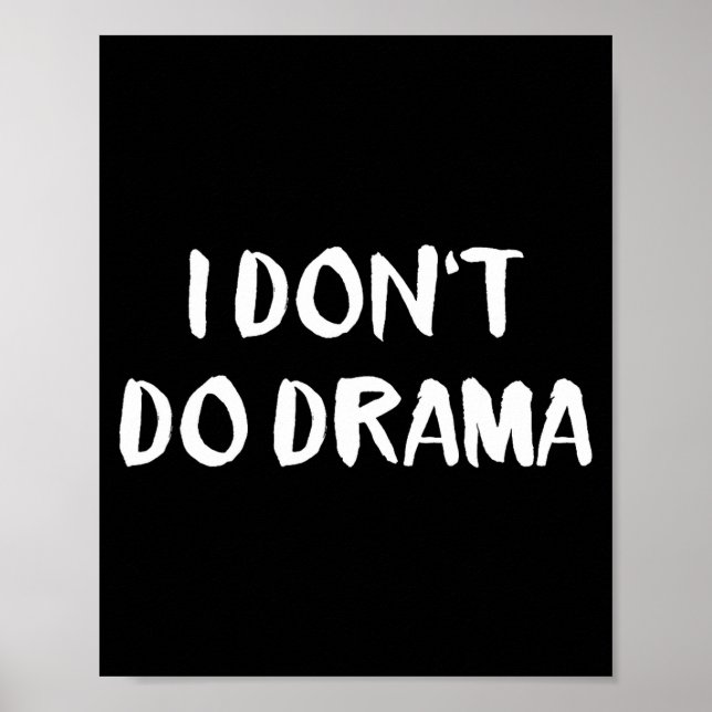 Poster I Don't Do Drama  (Devant)